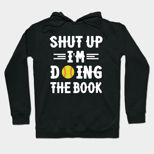 Shut up i'm doing the book baseball lover gift Shirt Hoodie by mo designs 95